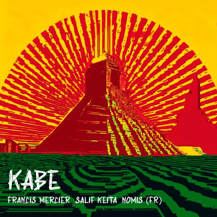 Francis Mercier, Salif Keïta, Nomis (FR) Kabe